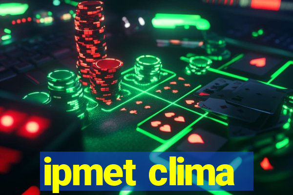 ipmet clima